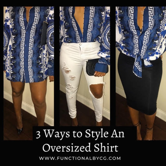 How to Style an Oversized Shirt